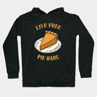 Live Free Pumpkin Pie Hard Hoodie